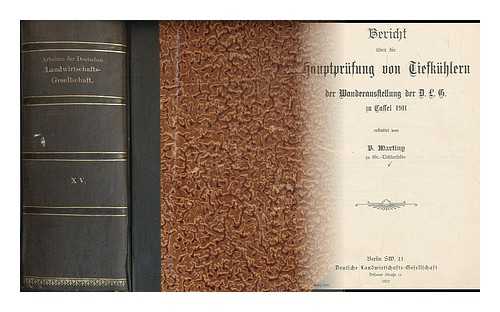 MARTINY, BENNO - Bericht uber die Hauptprufung von Tiefkuhlern der Wanderaustellung der D. L. G. zu Cassel 1911