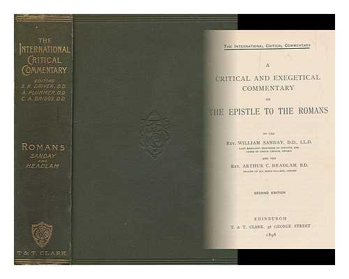 SANDAY, W. (WILLIAM) (1843-1920) - A critical and exegetical commentary on the Epistle to the Romans