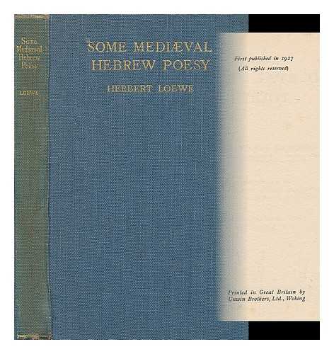 LOEWE, H. M. J. (HERBERT MARTIN JAMES) (1882-1940) - Some mediaeval Hebrew poesy