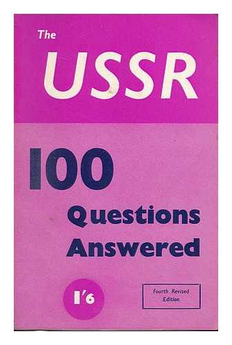 SOVIET NEWS - The U.S.S.R. : a hundred questions answered