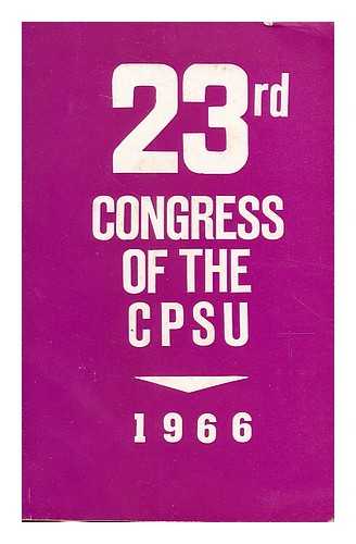 LAVROV, A. - 23rd Congress of the CPSU; results and prospects of political, economic and cultural development of the USSR