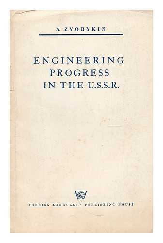 ZVORYKIN, A. A. - Engineering progress in the U. S. S. R. / A. Zvorykin