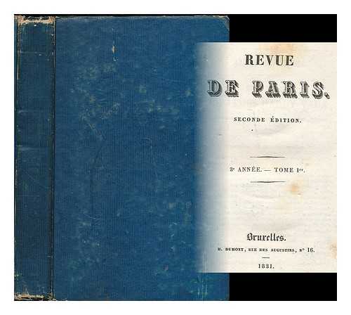 DUMONT, H. [PUBLISHER] - Revue de Paris : seconde edition : 3me annee - tome 1