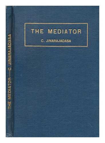 JINARAJADASA, C. - The mediator : and other theosophical essays