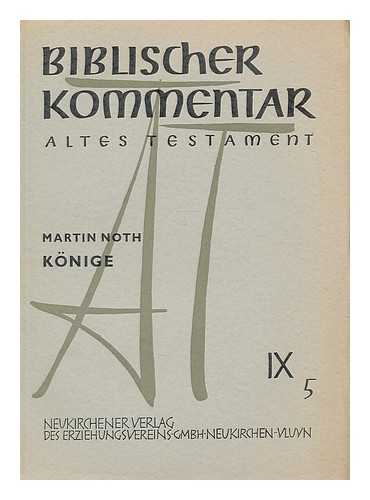 NOTH, MARTIN (1902-1968). THIEL, WINFRIED. HARTENSTEIN, FRIEDHELM - Biblischer Kommentar : Altes Testament. Konige, IX, 5 / Martin Noth