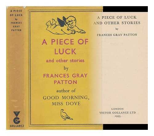 PATTON, FRANCES GRAY - A piece of luck, and other stories