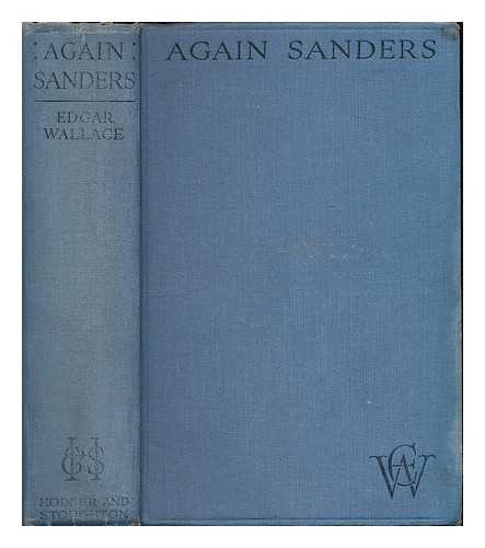 WALLACE, EDGAR (1875-1932) - Again Sanders