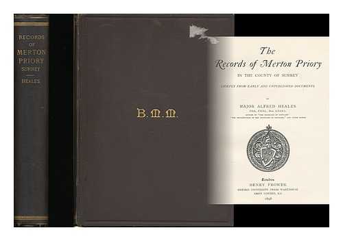 HEALES, ALFRED (1827-1898) - The records of Merton priory in the county of Surrey / chiefly from early unpublished documents, by Major Alfred Heales