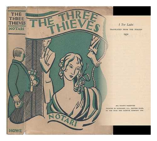 NOTARI, UMBERTO (1878-1950) - The three thieves [I Tre ladri.]