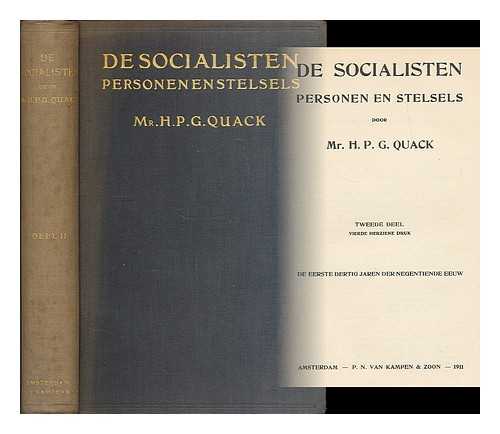 QUACK, HENDRIK PETER GODFRIED (1834-1917) - De socialisten : personen en stelsels / door H. P. G. Quack. De eerste dertig jaren der negentiende eeuw [Language: Dutch]