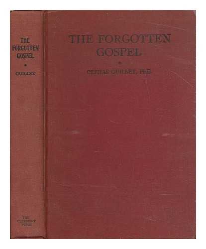 GUILLET, CEPHAS - The forgotten gospel