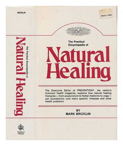 BRICKLIN, MARK - The practical encyclopedia of natural healing