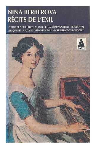 Berberova, Nina (1901-) - Recits de l'exil (volume 1)