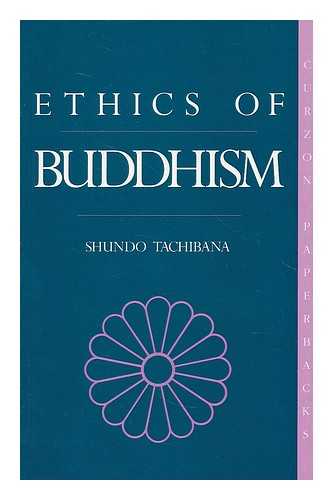 TACHIBANA, SHUNDO - The ethics of Buddhism