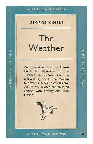 KIMBLE, GEORGE HERBERT TINLEY (1908-) - The weather