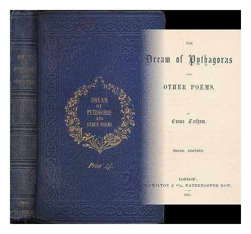 TATHAM, EMMA (1829-1855) - The dream of Pythagoras and other poems