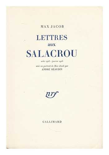 JACOB, MAX (1876-1944) - Lettres aux Salacrou : aout 1923-janvier 1926 / avec un portrait de Max Jacob par Andre Beaudi