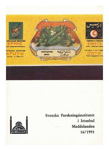 SVENSKA FORSKNINGSINSTITUTET I ISTANBUL - Meddelanden, Svenska Forskningsinstitutet i Istanbul 16/1991