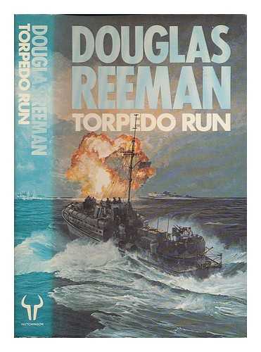 REEMAN, DOUGLAS - Torpedo run / Douglas Reeman