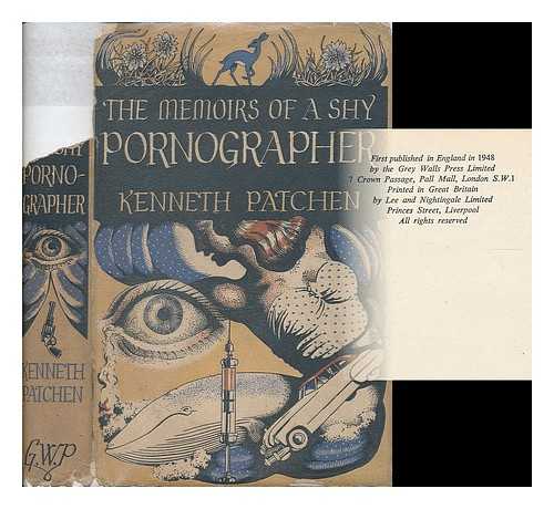 PATCHEN, KENNETH (1911-1972) - The Memoirs of a Shy Pornographer ...  an amusement by Kenneth Patchen