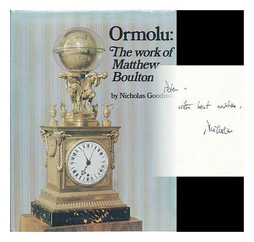 GOODISON, NICHOLAS - Ormolu: the work of Matthew Boulton