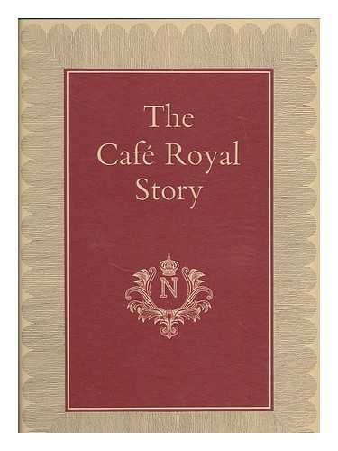 FREWIN, LESLIE RONALD (1916- ) - The Cafe Royal story : a living legend / edited by Leslie Frewin with a foreword by Graham Greene