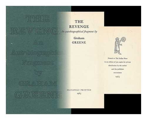 GREENE, GRAHAM (1904-1991) - The Revenge. An autobiographical fragment