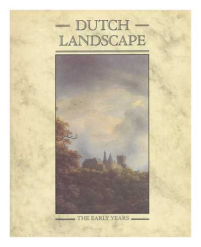 BROWN, CHRISTOPHER (1948-). NATIONAL GALLERY (GREAT BRITAIN) - Dutch landscape : the early years, Haarlem and Amsterdam, 1590-1650 : an exhibition at the National Gallery, London, September 3rd-November 23rd 1986 / Christopher Brown