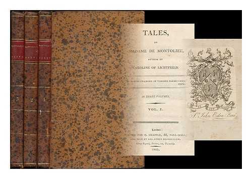 MONTOLIEU, ISABELLE DE (1751-1832) - Tales, by Madame de Montolieu, author of Caroline of Litchfield [complete in 3 volumes]