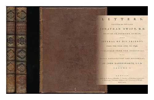 SWIFT, JONATHAN (1667-1745) - Letters, written by the late Jonathan Swift, D.D. Dean of St. Patrick's, Dublin; and several of his friends : From the year 1703 to 1740 / Published from the originals; with notes explanatory and historical, by John Hawkesworth, LL.D. [2 volumes]