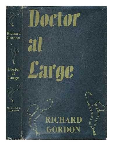 GORDON, RICHARD (1921- ) - Doctor at large