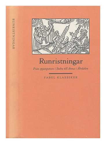 STALBOM, GORAN - Runristningar : fran spjutspetsen i Stabu till Anna i Alvadalen [Language: Swedish]