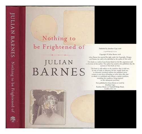 BARNES, JULIAN - Nothing to be frightened of / Julian Barnes