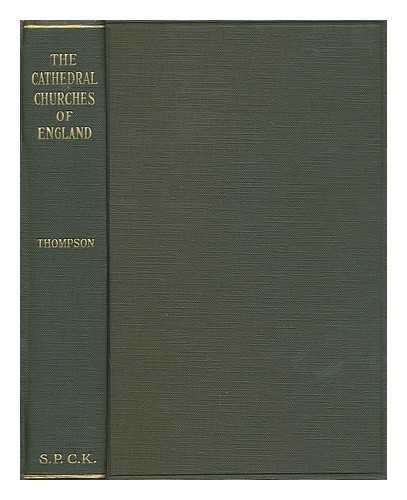 THOMPSON, A. HAMILTON (ALEXANDER HAMILTON) (1873-1952) - The cathedral churches of England