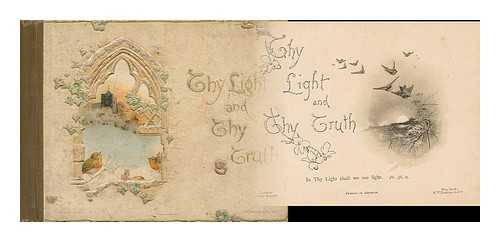 ERNEST NISTER (LONDON, PUBLISHER) - Thy light and thy truth