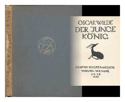 WILDE, OSCAR (1854-1900) ; ENGELHORN, CHARLOTTE CHRISTINE, [ILLUSTRATOR.] - Der junge Konig / Oscar Wilde