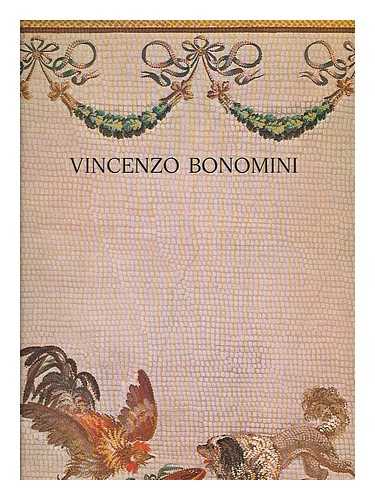 BONOMINI, PAOLO VINCENZO (1757-1839) - Vincenzo Bonomini : dipinti e disegni, con 287 illustrazioni / studio e catalogo di Renzo Mangili