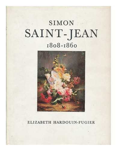 HARDOUIN-FUGIER, ELIZABETH - Simon Saint-Jean 1808-1860