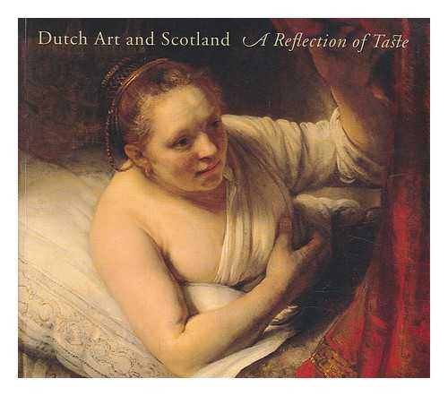 LLOYD WILLIAMS, JULIA; DUTCH ART AND SCOTLAND: A REFLECTION OF TASTE (EXHIBITION ) 1992. NATIONAL GALLERY OF SCOTLAND - Dutch art and Scotland : a reflection of taste / Julia Lloyd Williams