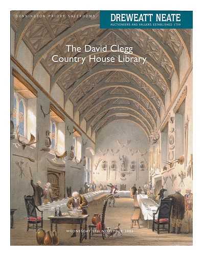 DREWEATT NEATE (AUCTIONEERS AND VALUERS) - The David Clegg Country House Library [auction catalogue: 5th November 2003]