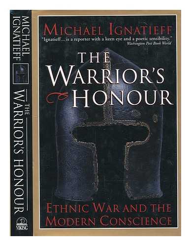 IGNATIEFF, MICHAEL - The warrior's honor