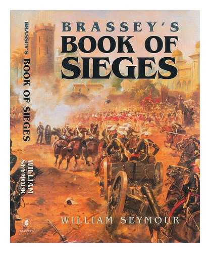 Seymour, William (1914-) - Brassey's book of sieges / William Seymour ; with maps and illustrations by W.F.N. Watson