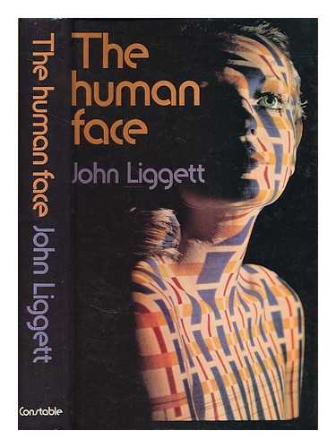 LIGGETT, JOHN - The human face / John Liggett