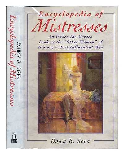 SOVA, DAWN B. - The encyclopedia of mistresses / Dawn B. Sova