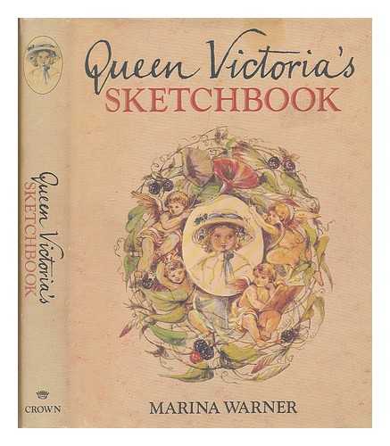 WARNER, MARINA (1946-) - Queen Victoria's sketchbook