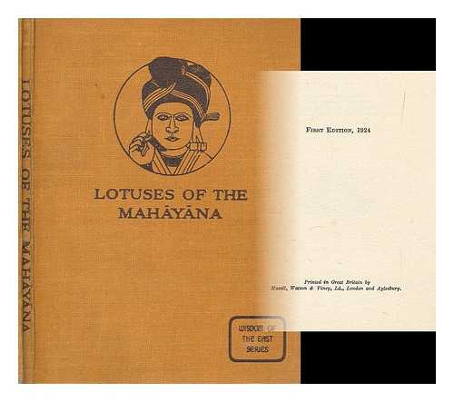 SAUNDERS, KENNETH J. (KENNETH JAMES) (1883-1937) - Lotuses of the Mahayana / edited by Kenneth Saunders