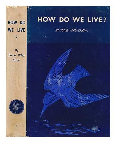 ROBERTS, D. O. (COMPILED AND PUBLISHED BY) - How do we live? : by some who know