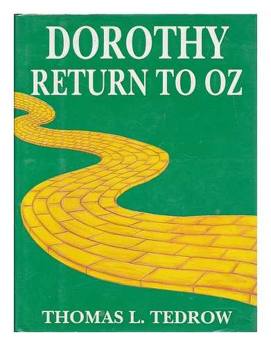 TEDROW, THOMAS L. - Dorothy Return to Oz