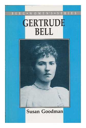 GOODMAN, SUSAN (1949- ) - Gertrude Bell / Susan Goodman