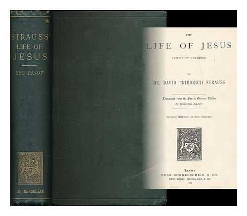 Eliot, George (1819-1880) [trans.] ; Strauss, David Friedrich (1808-1874) - The life of Jesus critically examined